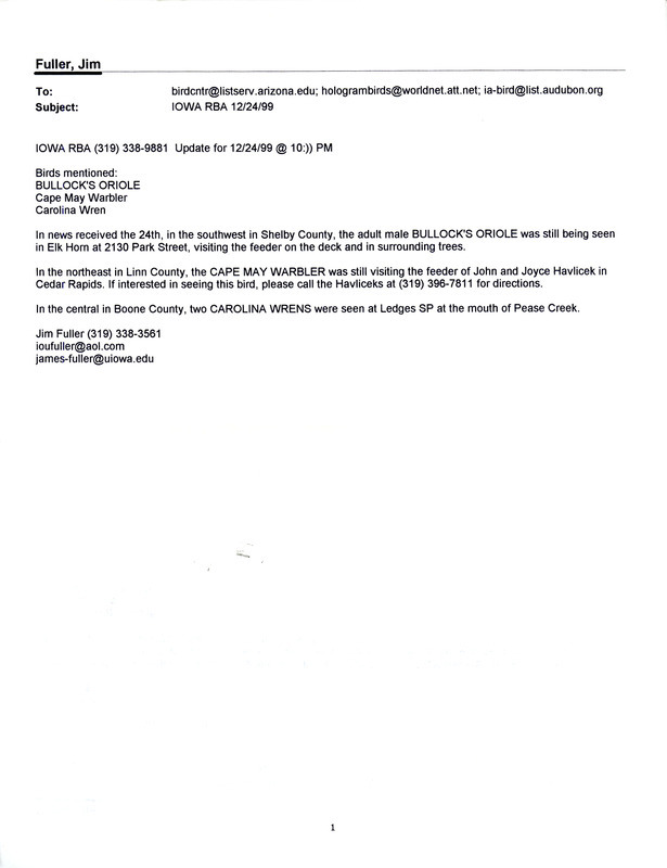 Six emails of Iowa RBA updates for December 3, 19-24, 1999. Highlights of the updates include sightings of a Yellow-billed Loon, Long-tailed Duck, Bullock's Oriole, Black Scoter, and a Thayer's Gull.