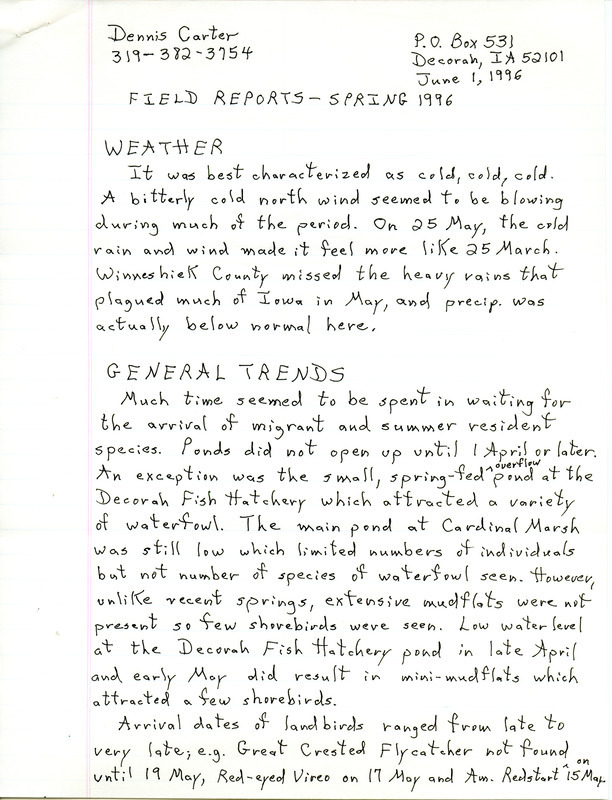 Spring report of birds and locations contributed by Dennis L. Carter. This item was used as supporting documentation for the Iowa Ornithologists' Union Quarterly field report of spring 1996.