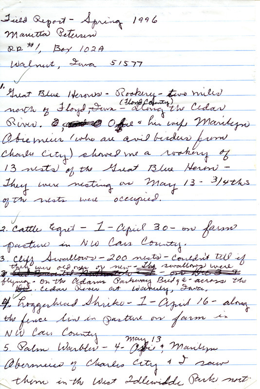 Spring report of birds contributed by Marietta A. Petersen. This item was used as supporting documentation for the Iowa Ornithologists' Union Quarterly field report of spring 1996.