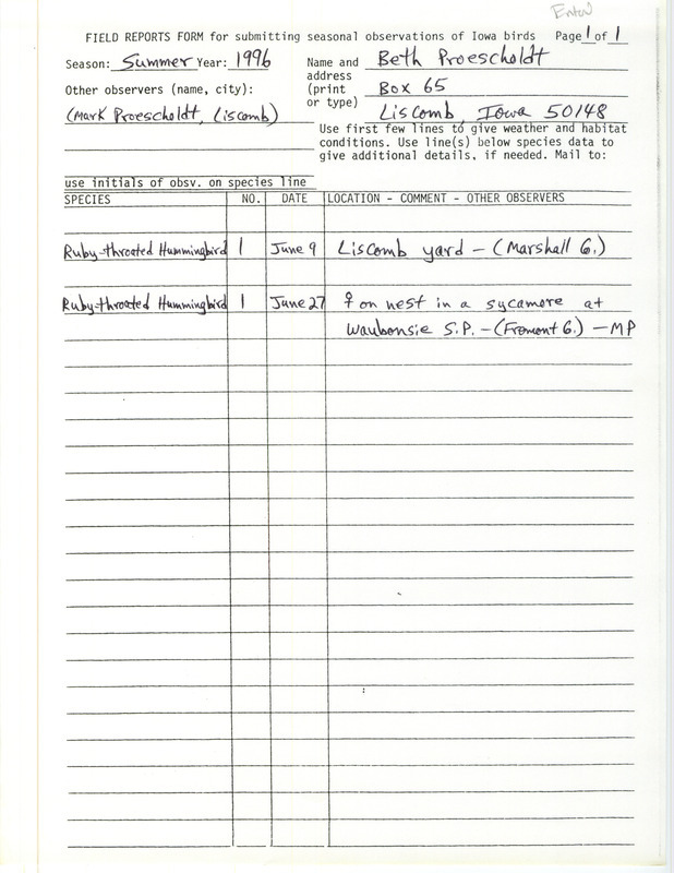 The field notes consist of Ruby-throated Hummingbirds sightings contributed by Beth Proescholdt with observer Mark Proescholdt. This item was used as supporting documentation for the Iowa Ornithologists' Union Quarterly field report of summer 1996.