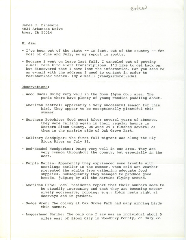 List of birds and locations contributed by John Van Dyk. Included with the field report is a note from John Van Dyk to James J. Dinsmore regarding subscribing to a rare bird email alert. This item was used as supporting documentation for the Iowa Ornithologists' Union Quarterly field report of summer 1996.