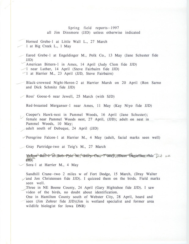 List of birds and locations contributed by James J. Dinsmore with observers Jane Schuster, Steve E. Fairbairn, Ron Sarno and others. This item was used as supporting documentation for the Iowa Ornithologists' Union Quarterly field report of spring 1997.