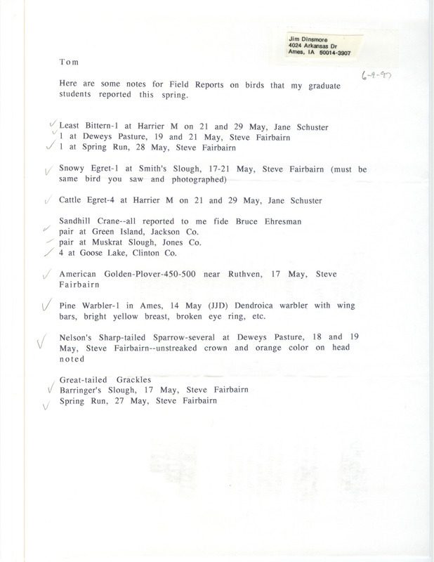 Field notes contributed by James J. Dinsmore in a letter to Thomas H. Kent. The bird sightings were reported to James J. Dinsmore by his graduate students. This item was used as supporting documentation for the Iowa Ornithologists' Union Quarterly field report of spring 1997.