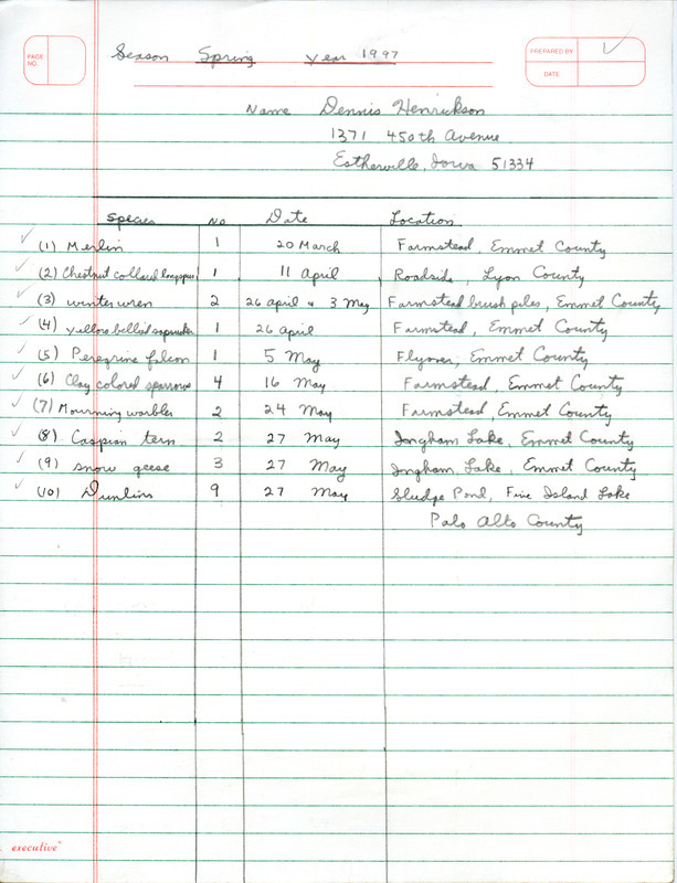 List of birds and locations contributed by Dennis Henrickson. This item was used as supporting documentation for the Iowa Ornithologists' Union Quarterly field report of spring 1997.