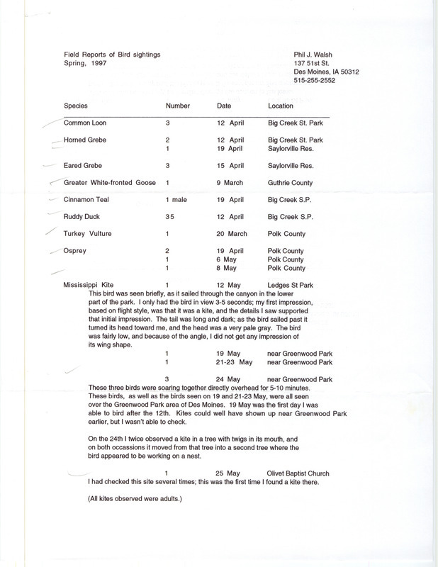 List of birds and locations contributed by Philip J. Walsh. The field notes include a detailed description of a Mississippi Kite. This item was used as supporting documentation for the Iowa Ornithologists' Union Quarterly field report of spring 1997.