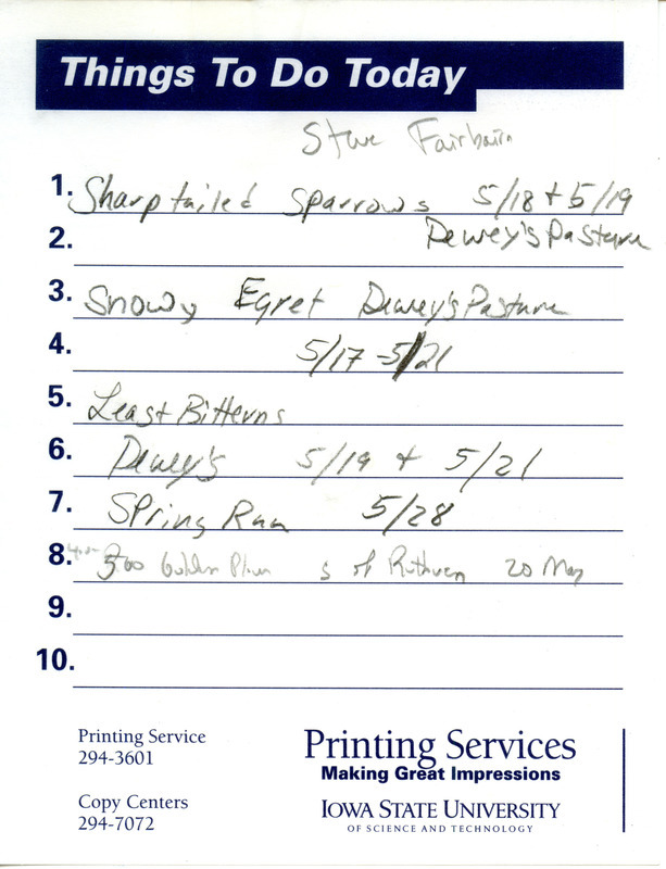 Spring report of birds and locations contributed by Steve E. Fairbairn. This item was used as supporting documentation for the Iowa Ornithologists' Union Quarterly field report of spring 1997 but was filed with summer 1997 documentation.