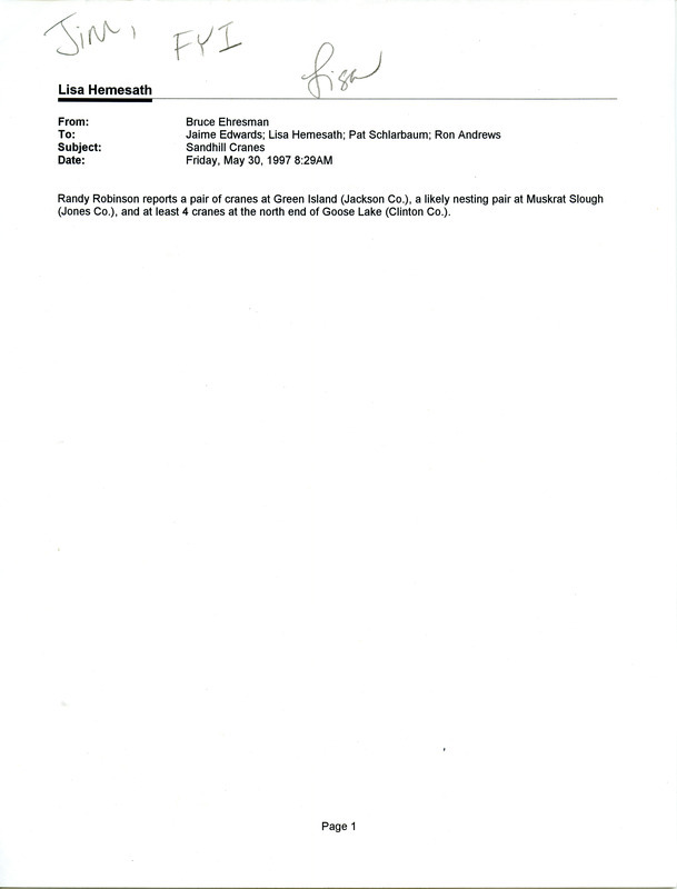 Email from Bruce Ehresman to Lisa Hemesath and others regarding several Sandhill Crane sightings reported by Randy Robinson, May 30, 1997. The email was then passed on to James J. Dinsmore. This item was used as supporting documentation for the Iowa Ornithologists' Union Quarterly field report of summer 1997.