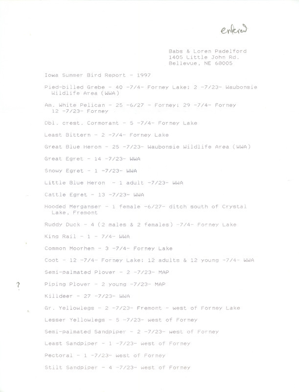 Summer report of birds found in western Iowa contributed by Babs Padelford and Loren Padelford. This item was used as supporting documentation for the Iowa Ornithologists' Union Quarterly field report of summer 1997.