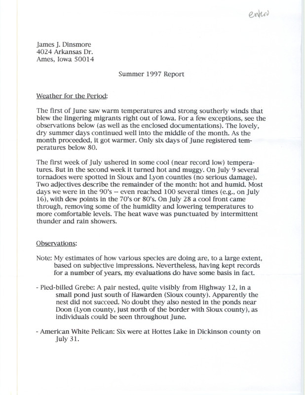 Summer report of birds found in northwest Iowa contributed by John Van Dyk. This item was used as supporting documentation for the Iowa Ornithologists' Union Quarterly field report of summer 1997.