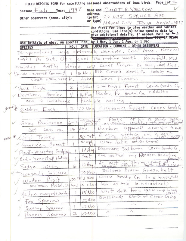 Fall report of birds found in northern Iowa contributed by Curtis Nelson. Also included are details on sightings of a Golden Eagle and a Brewer's Blackbird, as well as a female Wild Turkey that was flushed from a nest with 17 eggs. This item was used as supporting documentation for the Iowa Ornithologists' Union Quarterly field report of fall 1997.