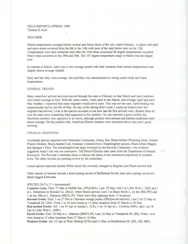 Thomas Kent reports that many of the usual migrants arrived late and in low numbers. Quarterly field report for the spring of 1998 titled "Field reports--spring 1998."