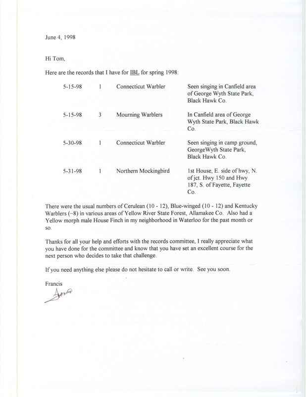 Letter from Francis Moore to Thomas Kent dated June 4, 1998. Moore reports on birds sighted for spring 1998. This item was used as supporting documentation for the Iowa Ornithologists' Union Quarterly field report of spring 1998.