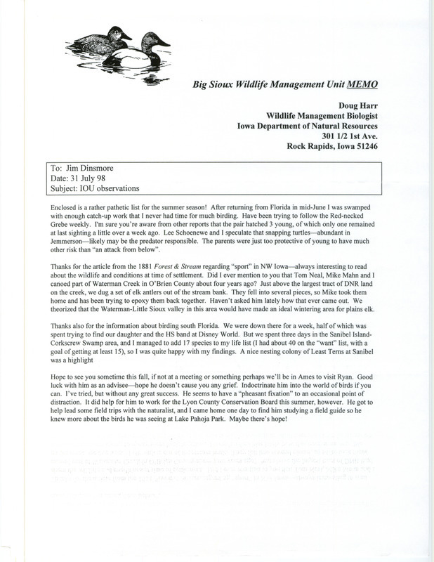 Letter from Doug Harr to Jim Dinsmore dated July 31, 1998. Harr updates Dinsmore on a Red-necked Grebe sighting and discusses his recent travels. This item was used as supporting documentation for the Iowa Ornithologists' Union Quarterly field report of summer 1998.