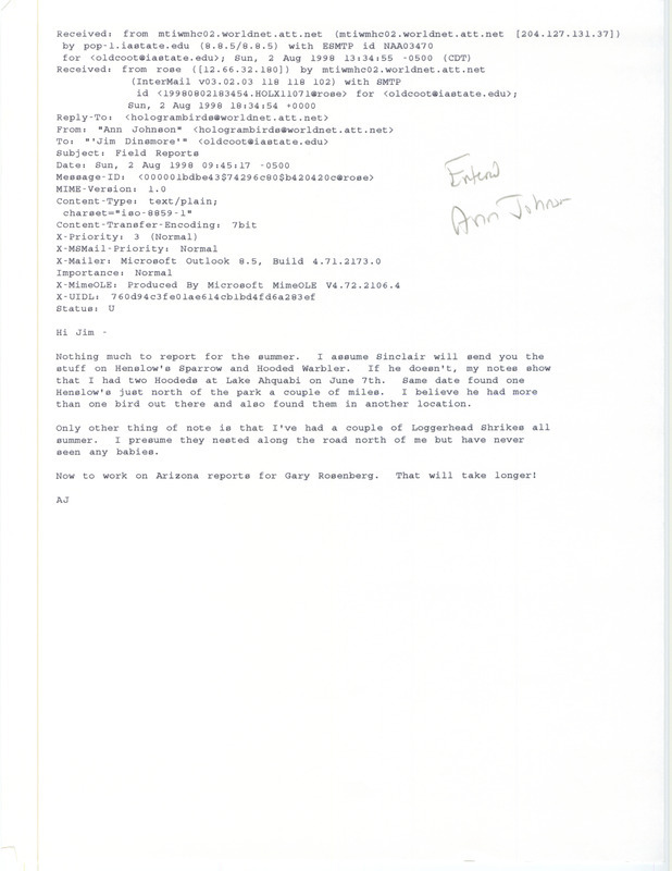 Printout of an email from Ann Johnson to Jim Dinsmore dated August 2, 1998. This item was used as supporting documentation for the Iowa Ornithologists' Union Quarterly field report of summer 1998.