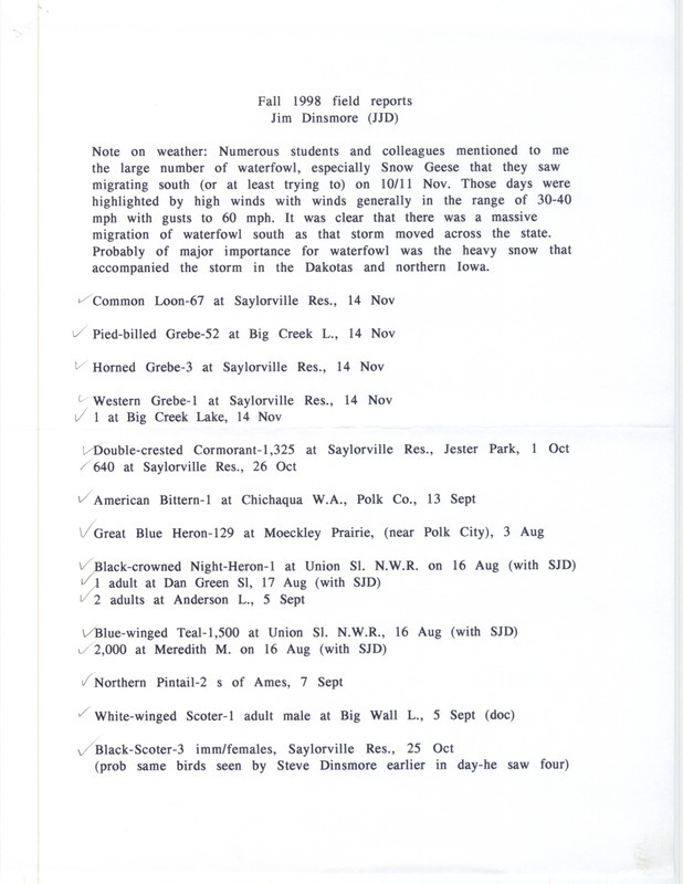 Fall report of birds and locations contributed by James J. Dinsmore. This item was used as supporting documentation for the Iowa Ornithologists' Union Quarterly field report of fall 1998.