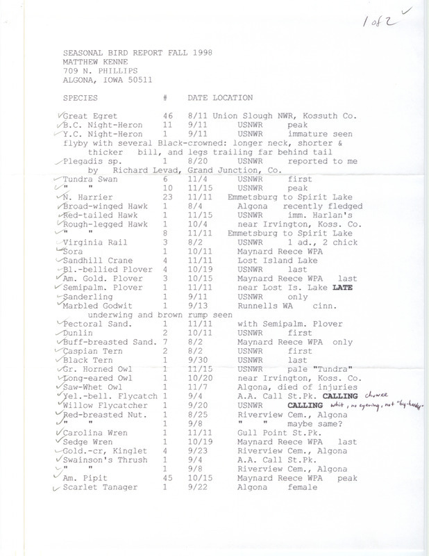 Fall report of birds and locations contributed by Matthew Kenne. This item was used as supporting documentation for the Iowa Ornithologists' Union Quarterly field report of fall 1998.