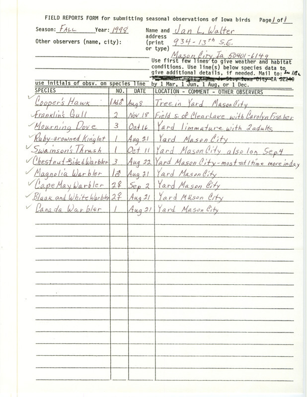 Fall report of birds found in northern Iowa contributed by Jan L. Walter. This item was used as supporting documentation for the Iowa Ornithologists' Union Quarterly field report of fall 1998.