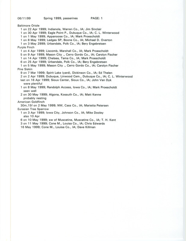 List of bird sightings dated June 11, 1999. This list contains sightings of passerines that were submitted for the spring 1999 season. This item was used as supporting documentation for the Iowa Ornithologists' Union Quarterly field report of spring 1999.