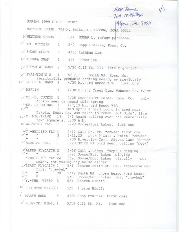 An annotated list of birds sighted by Matt Kenne. This item was used as supporting documentation for the Iowa Ornithologists' Union Quarterly field report of spring 1999.