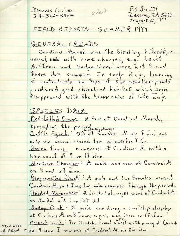 An annotated list of birds sighted by Dennis Carter. This item was used as supporting documentation for the Iowa Ornithologists' Union Quarterly field report of summer 1999.