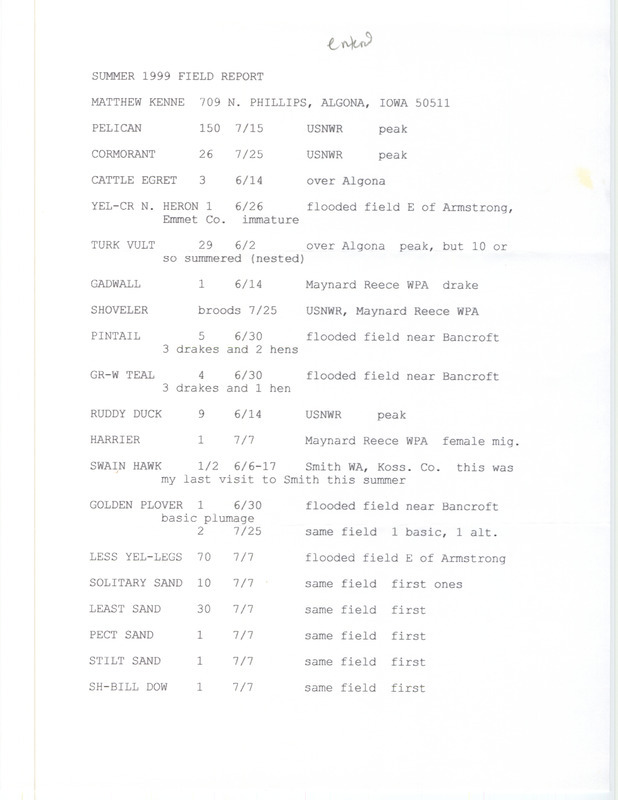 An annotated list of birds sighted by Matthew Kenne. This item was used as supporting documentation for the Iowa Ornithologists' Union Quarterly field report of summer 1999.