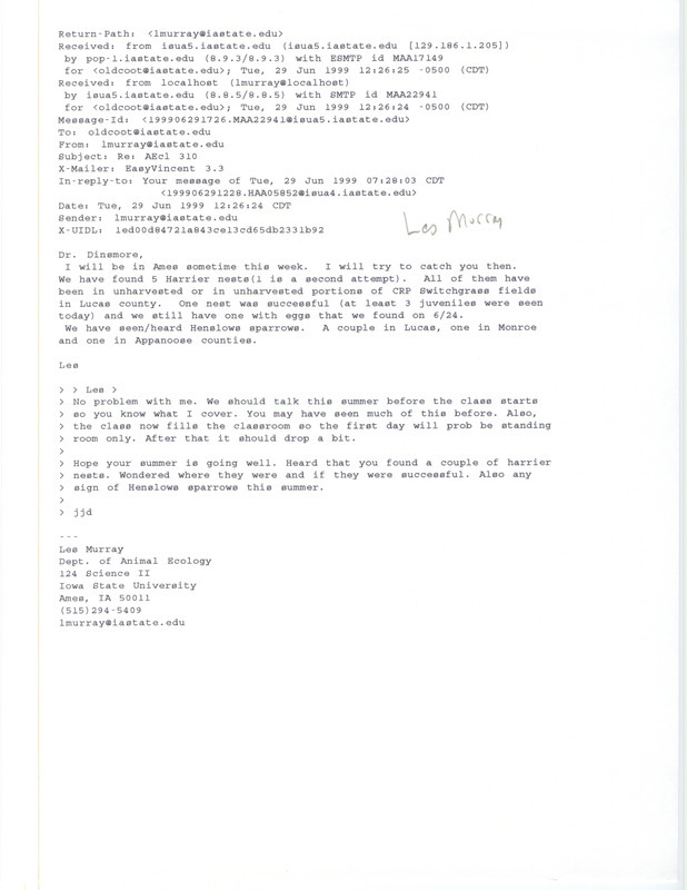 Printout of an email from Les Murray to Jim Dinsmore dated June 29, 1999. Murray reports sighting Harrier nests and Henslow's Sparrows. This item was used as supporting documentation for the Iowa Ornithologists' Union Quarterly field report of summer 1999.