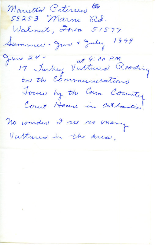 Note from Marietta Petersen dated June 24, 1999. Petersen reports sighting seventeen Turkey Vultures roosting by the Cass County courthouse. This item was used as supporting documentation for the Iowa Ornithologists' Union Quarterly field report of summer 1999.