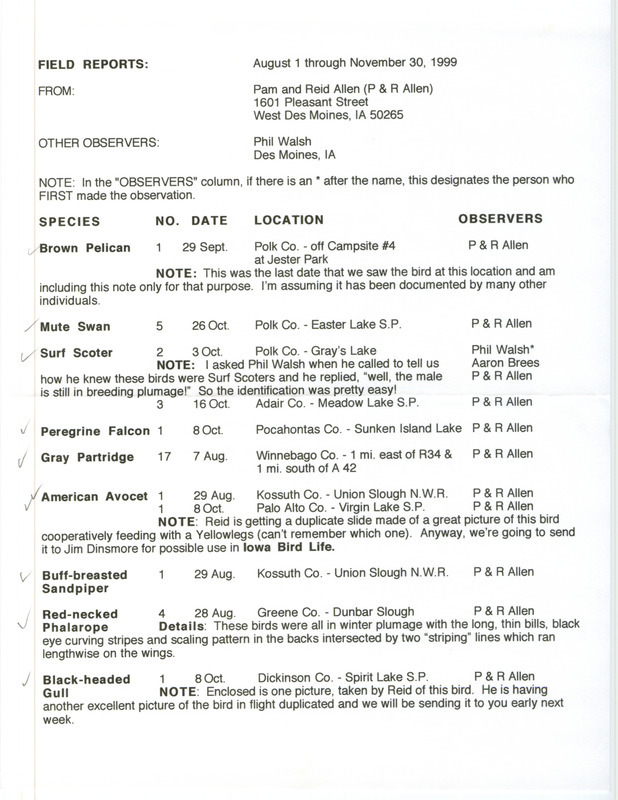 An annotated list of birds sighted by Pam and Reid Allen. This item was used as supporting documentation for the Iowa Ornithologists' Union Quarterly field report of fall 1999.