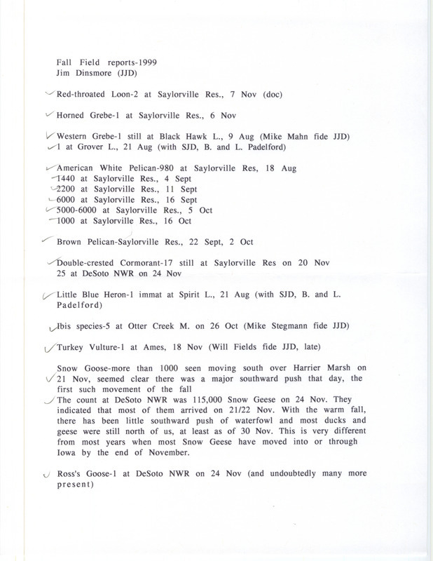 An annotated list of birds sighted by Jim Dinsmore. This item was used as supporting documentation for the Iowa Ornithologists' Union Quarterly field report of fall 1999.