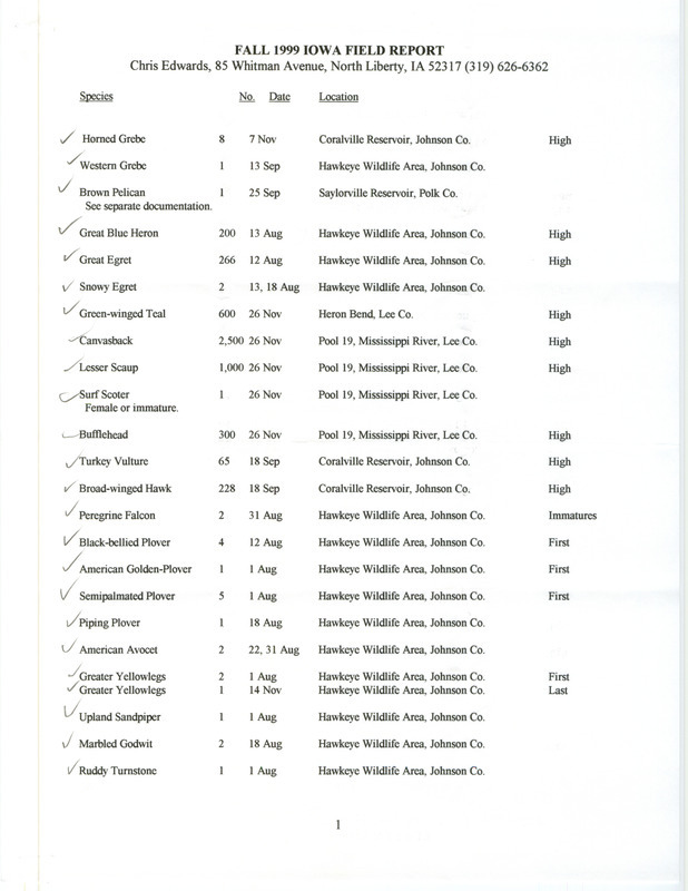 An annotated list of birds sighted by Chris Edwards. This item was used as supporting documentation for the Iowa Ornithologists' Union Quarterly field report of fall 1999.