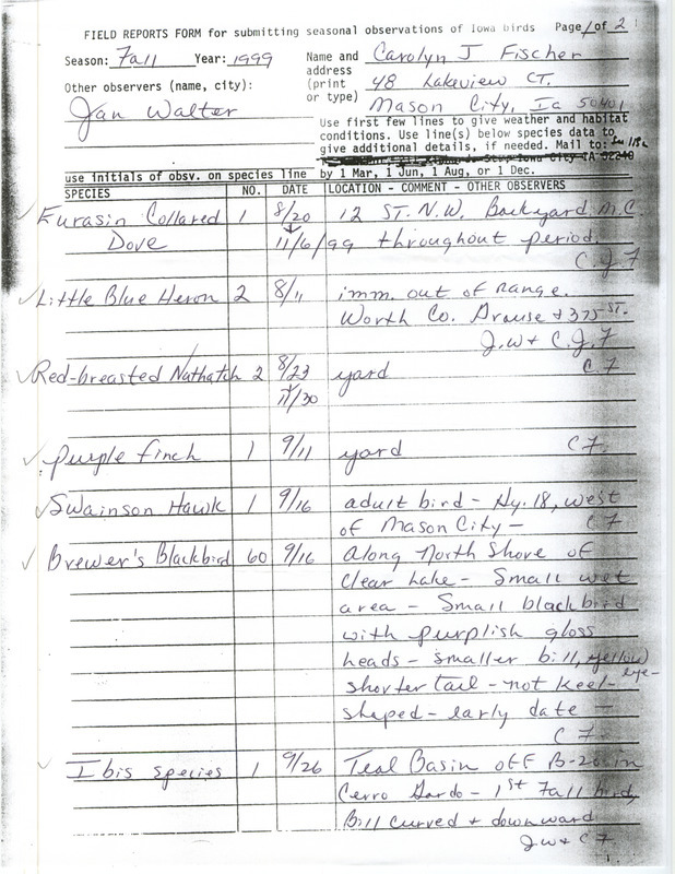 An annotated list of birds sighted by Carolyn Fischer and Jan Walter. This item was used as supporting documentation for the Iowa Ornithologists' Union Quarterly field report of fall 1999.