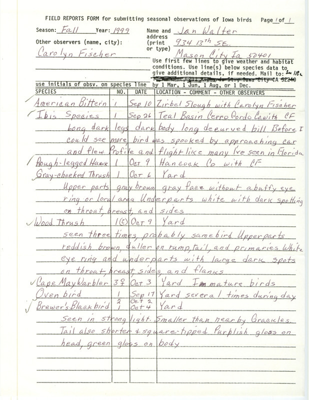 An annotated list of birds sighted by Jan Walter and Carolyn Fischer. This item was used as supporting documentation for the Iowa Ornithologists' Union Quarterly field report of fall 1999.