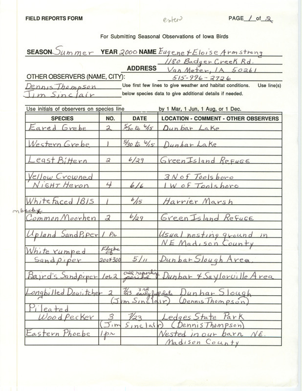 Summer report of birds and locations contributed by Eugene Armstrong and Eloise Armstrong. This item was used as supporting documentation for the Iowa Ornithologists' Union Quarterly field report of summer 2000.