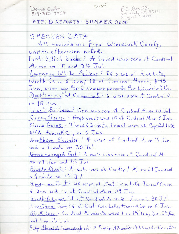 Summer report of birds and locations contributed by Dennis L. Carter. This item was used as supporting documentation for the Iowa Ornithologists' Union Quarterly field report of summer 2000.