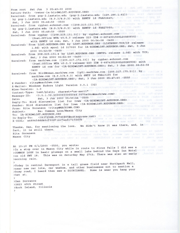 Email from Dan Dorrance to the IA-BIRD mailing list regarding Common Loon and Dickcissel sightings, June 1, 2000. Also included is a reply email from Rita Goranson, dated June 3, 2000, thanking Dorrance for the information on the Common Loon. This item was used as supporting documentation for the Iowa Ornithologists' Union Quarterly field report of summer 2000.