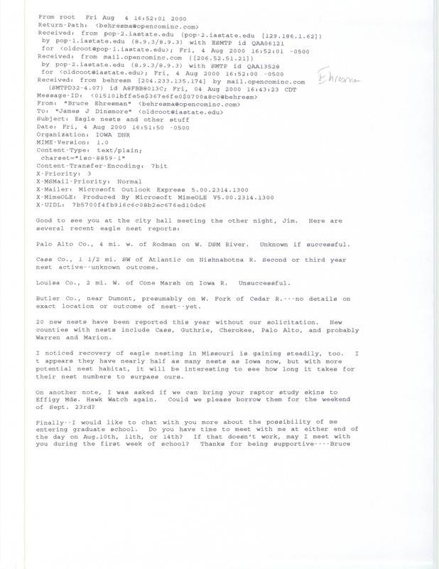 Email from Bruce Ehresman to James J. Dinsmore regarding Bald Eagle nest locations, August 4, 2000. Includes the locations and status of several Bald Eagle nests across the state. This item was used as supporting documentation for the Iowa Ornithologists' Union Quarterly field report of summer 2000.