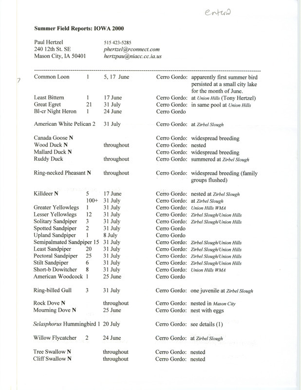 Summer report of birds found in northern Iowa contributed by L. Paul Hertzel. Also included are details on sightings of a Selasphorus Hummingbird and Henslow's Sparrows, both located in and around Mason City. This item was used as supporting documentation for the Iowa Ornithologists' Union Quarterly field report of summer 2000.