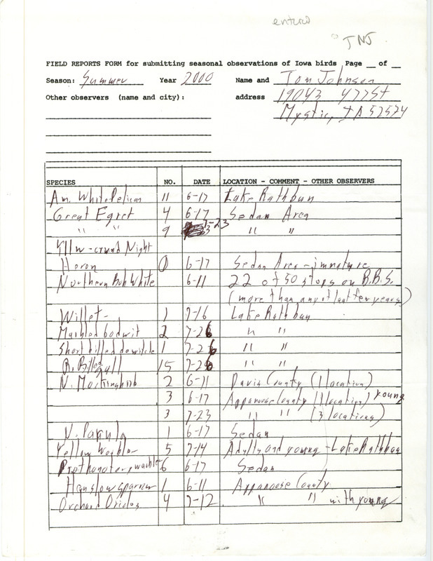 Summer report of birds and locations contributed by Thomas N. Johnson. This item was used as supporting documentation for the Iowa Ornithologists' Union Quarterly field report of summer 2000.