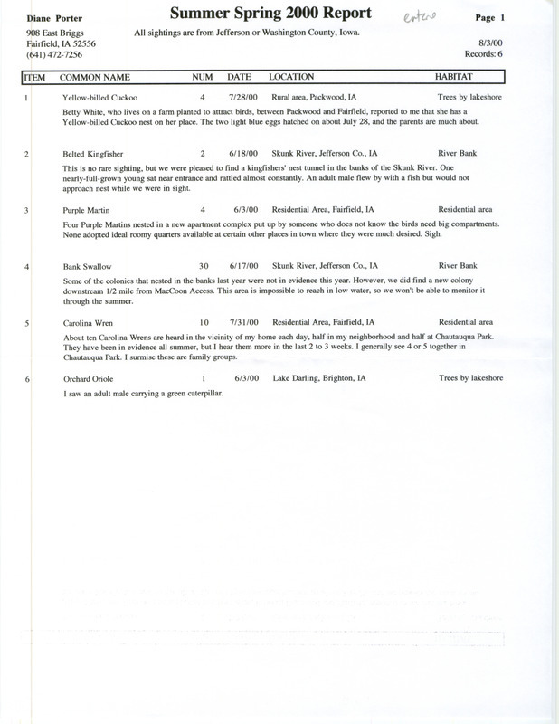 Summer report of birds found in Jefferson County and Washington County contributed by Diane C. Porter. This item was used as supporting documentation for the Iowa Ornithologists' Union Quarterly field report of summer 2000.