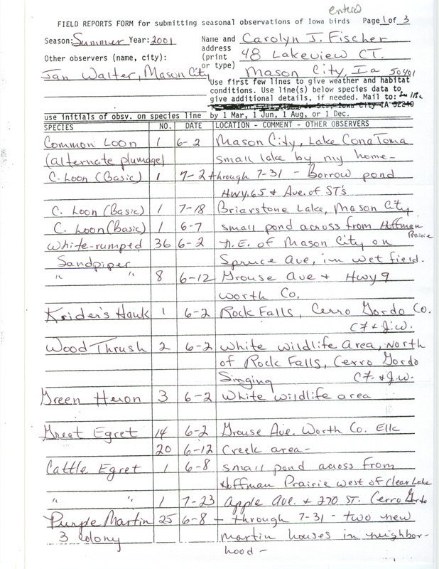 List of birds and locations contributed by Carolyn J. Fischer with observers Jan L. Walter and Rita Goranson. This item was used as supporting documentation for the Iowa Ornithologists' Union Quarterly field report of summer 2001.