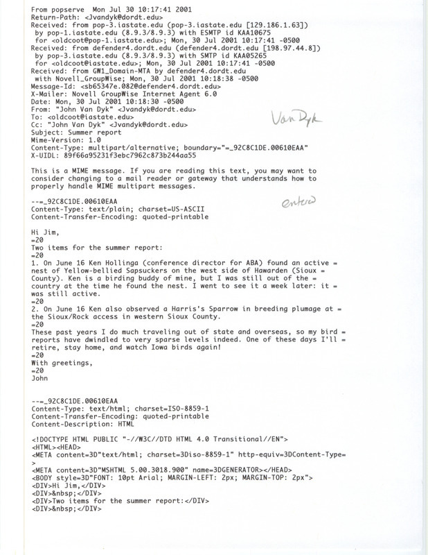 Field notes contributed by John Van Dyk in an email to James J. Dinsmore. The field notes contain birds observed by Ken Hollings. This item was used as supporting documentation for the Iowa Ornithologists' Union Quarterly field report of summer 2001.