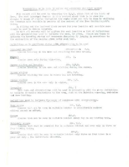 Letter from C.A. Stewart to E.L. Kozicky, Margaret Jones, George E. Crossley, J.F. Moore, and Fred Hall regarding a revised Checklist for the birds of Iowa, February 3, 1950. Stewart suggests the best way to revise the Checklist to include the most up-to-date bird ranges is a survey of bird populations completed by members of the IOU. Included with the letter are instructions to be used in making out the frequency report and an example of a 'Report of occurrence frequency and breeding status of birds of Iowa' form completed by Stewart.