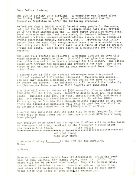 Letter to members of the Iowa Ornithologists' Union announcing a proposal to set up a Birdline. Includes advantages of using a phone number (Birdline) for members to call to report bird sightings. The letter is also asking members to contribute money towards the cost of set up.