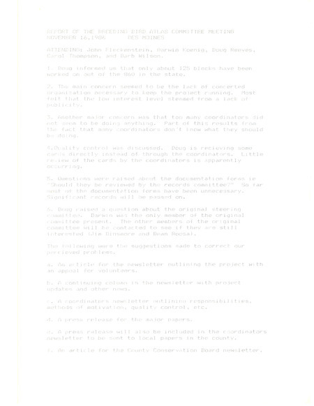 Report consists of minutes from the Breeding Bird Atlas Committee meeting held November 16, 1986 in Des Moines, Iowa. The report includes a discussion on the progress of the project and ideas to promote the project.
