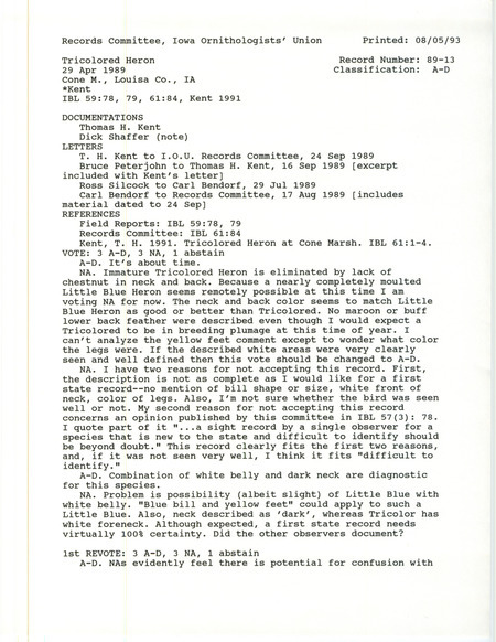 Records Committee review of a Tricolored Heron at Cone March, Louisa County, IA on April 29, 1989. Includes record review documents with votes, articles in Iowa Bird Life and the Loon, maps of Tri-Colored Heron sightings and breeding areas, correspondence about the sighting from Ross Silcock to Carl Bendorf, from to Dick Shaffer to Thomas H. Kent, from Bruce Peterjohn to Thomas H. Kent and committee votes, and a documentation form submitted to the committee.