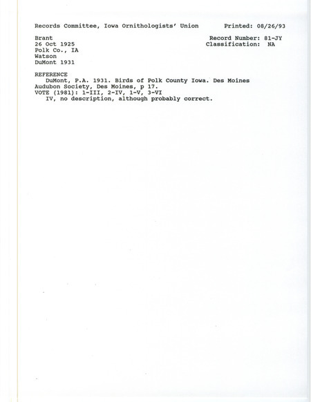 Records Committee review for twenty-four Brants at Polk County, IA on October 26, 1925. Includes a record review document with votes and the original sighting record found in the publication Birds of Polk County Iowa in Des Moines Audubon Society by Philip A DuMont seen by Watson.