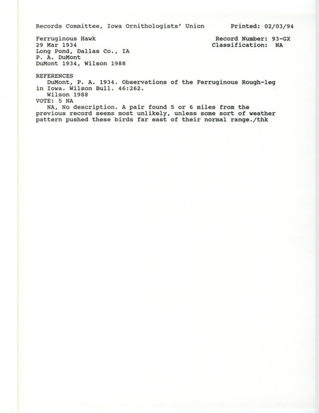 Records Committee review for two Ferruginous Hawks at Long Pond in Guthrie County, IA on March 29, 1934. Includes a record review document with votes, the original sighting record found in the publication Observations of the Ferruginous Rough-leg in Iowa in Wilson Bulletin 46:262 by P.A. DuMont, and referenced by another publication.