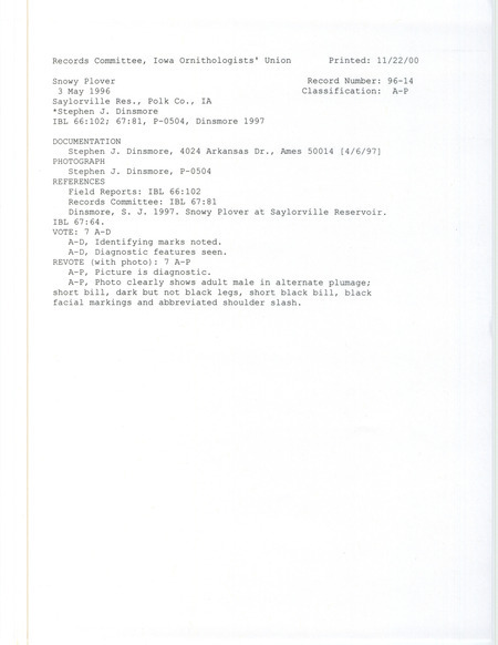 Records committee review of a Snowy Plover at Oak Grove Recreation Area at Saylorville Reservoir in Polk County, IA on May 3, 1996. Includes a record review document with votes, a photo, an article in Iowa Bird Life, and a documentation form submitted to the committee.