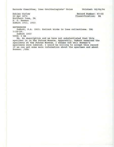 Records Committee review for a Eskimo Curlew at Northern Iowa on April 20, 1874. Includes a record review document with votes, the original sighting record found in the publication Extinct birds in Iowa collections in Iowa Bird Life 3:28-29 by Philip A. DuMont seen by S.C. Bowman, and referenced by another publication.