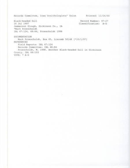 Records Committee review of a Black-headed Gull at Jemmerson Slough Wildlife Management Area in Dickinson County, IA on July 16, 1997. Includes a record review document with votes, an article in Iowa Bird Life, and a documentation form submitted to the committee.